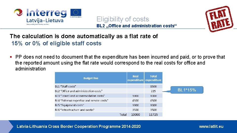 Eligibility of costs BL 2 „Office and administration costs“ The calculation is done automatically