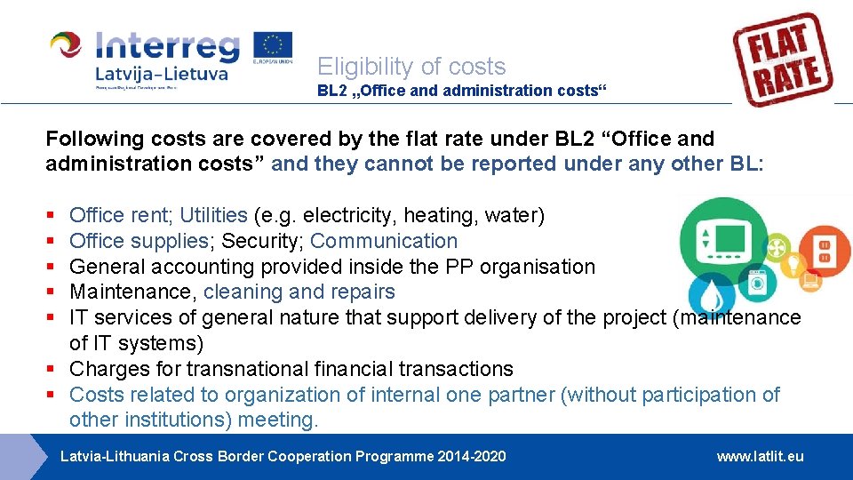 Eligibility of costs BL 2 „Office and administration costs“ Following costs are covered by