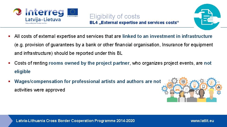 Eligibility of costs BL 4 „External expertise and services costs“ § All costs of