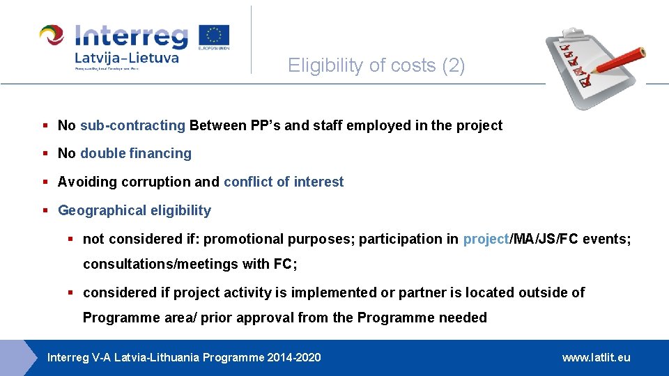 Eligibility of costs (2) § No sub-contracting Between PP’s and staff employed in the