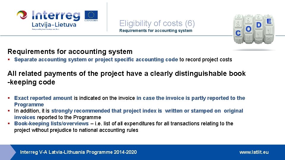 Eligibility of costs (6) Requirements for accounting system § Separate accounting system or project