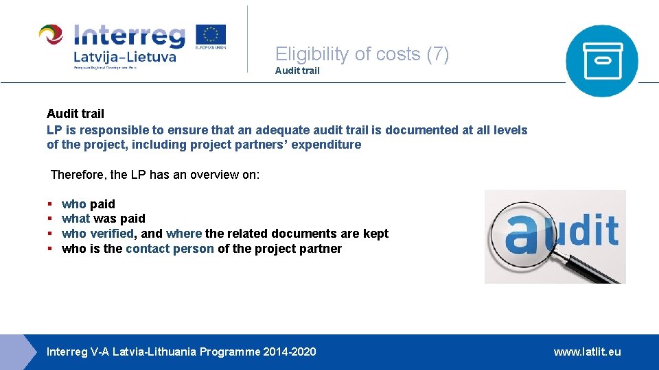 Eligibility of costs (7) Audit trail LP is responsible to ensure that an adequate