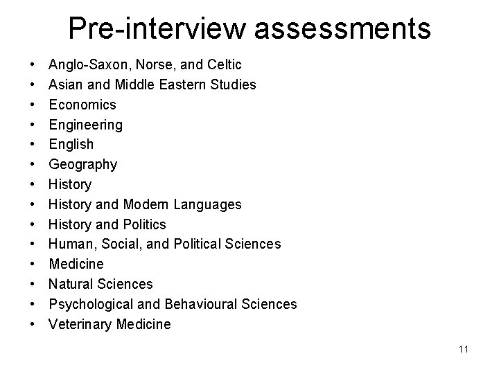 Pre-interview assessments • • • • Anglo-Saxon, Norse, and Celtic Asian and Middle Eastern
