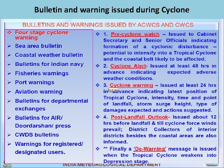 Bulletin and warning issued during Cyclone Bulletin and warning issued during Cyclone