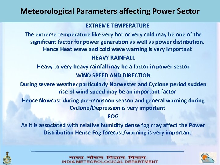 Meteorological Parameters affecting Power Sector EXTREME TEMPERATURE The extreme temperature like very hot or Meteorological Parameters affecting Power Sector EXTREME TEMPERATURE The extreme temperature like very hot or
