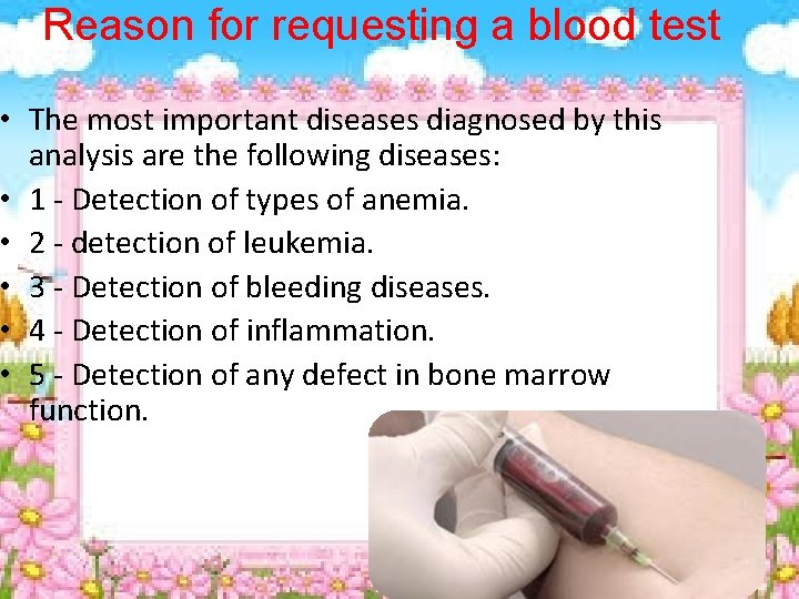 Reason for requesting a blood test • The most important diseases diagnosed by this