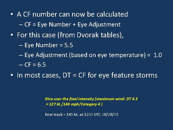  • A CF number can now be calculated – CF = Eye Number