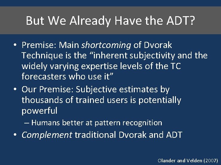 But We Already Have the ADT? • Premise: Main shortcoming of Dvorak Technique is