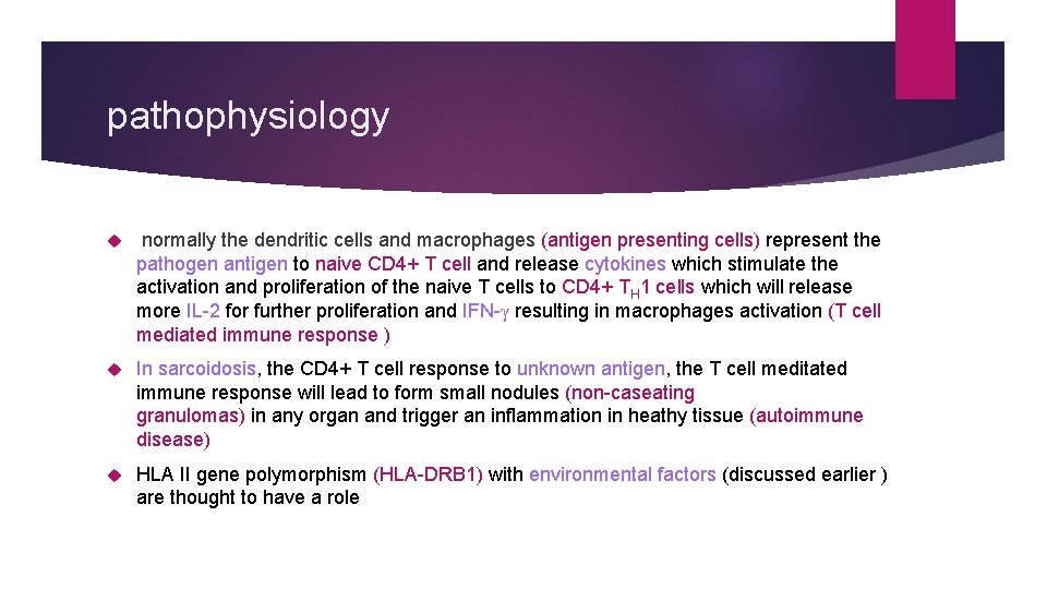 pathophysiology normally the dendritic cells and macrophages (antigen presenting cells) represent the pathogen antigen