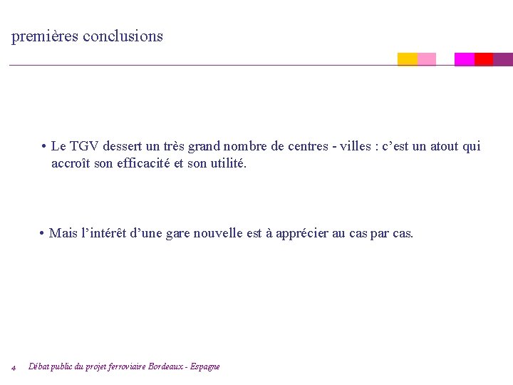 premières conclusions • Le TGV dessert un très grand nombre de centres - villes