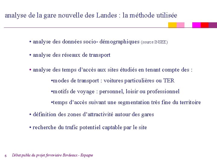 analyse de la gare nouvelle des Landes : la méthode utilisée • analyse des