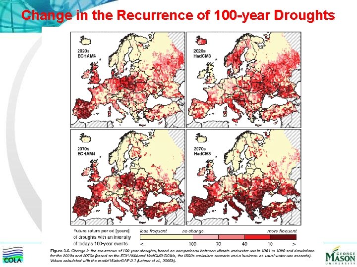 Change in the Recurrence of 100 -year Droughts 