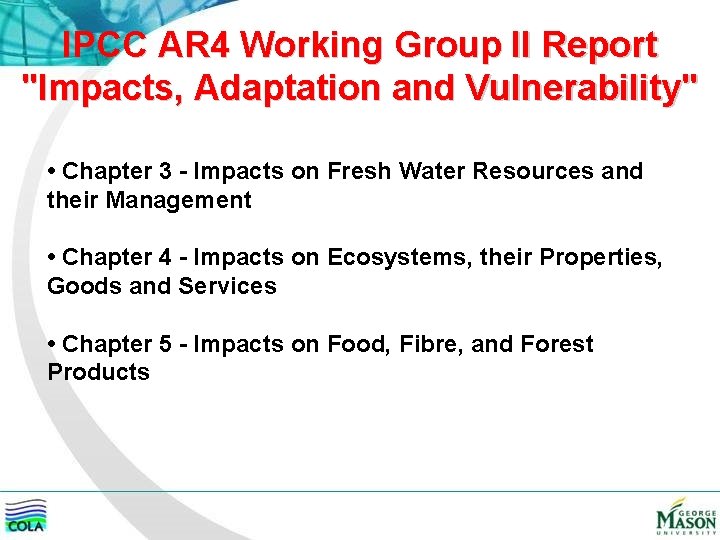 IPCC AR 4 Working Group II Report "Impacts, Adaptation and Vulnerability" • Chapter 3