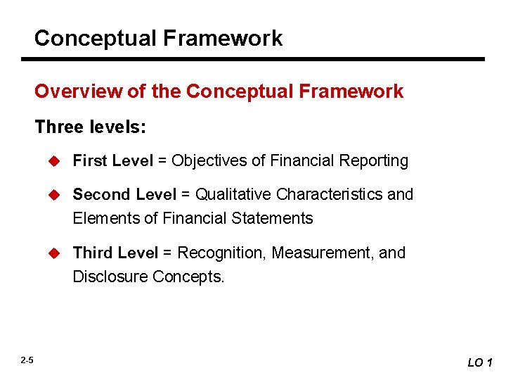 Conceptual Framework Overview of the Conceptual Framework Three levels: 2 -5 u First Level