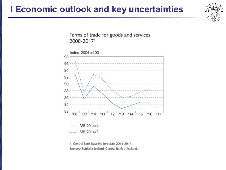 I Economic outlook and key uncertainties 