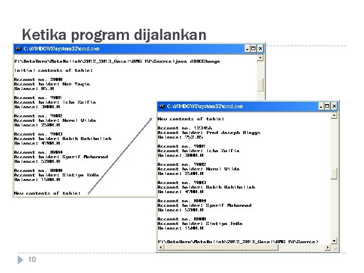 Ketika program dijalankan 10 