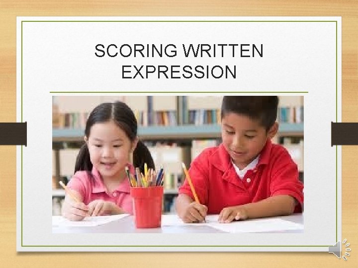 SCORING WRITTEN EXPRESSION 