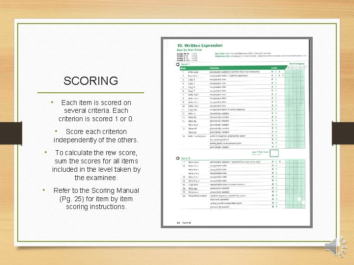 SCORING • Each item is scored on several criteria. Each criterion is scored 1