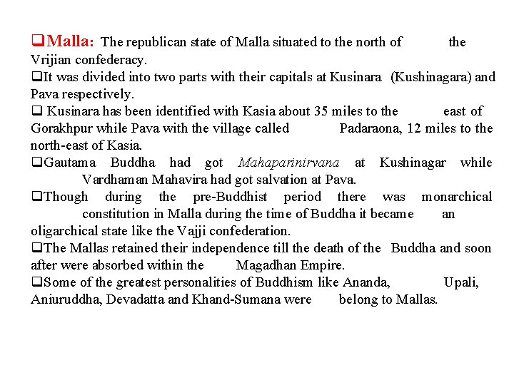q. Malla: The republican state of Malla situated to the north of the Vrijian