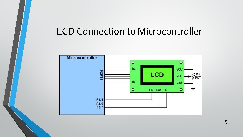 LCD Connection to Microcontroller 5 