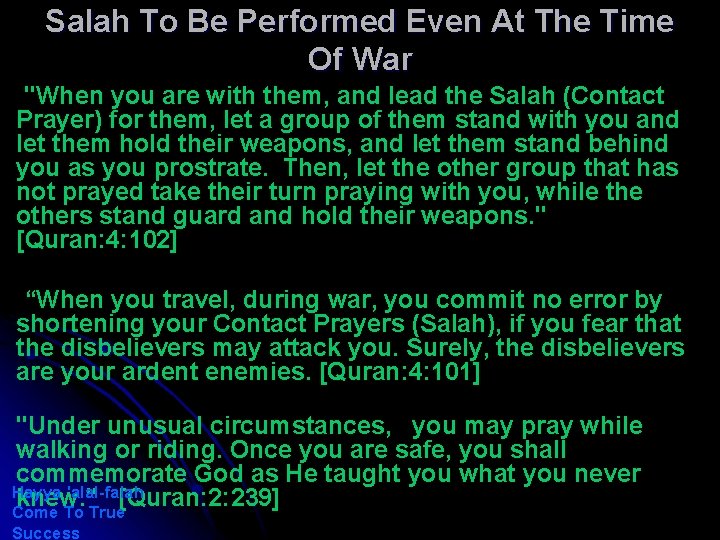 Salah To Be Performed Even At The Time Of War "When you are with