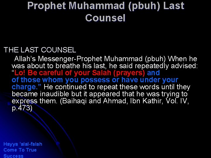 Prophet Muhammad (pbuh) Last Counsel THE LAST COUNSEL Allah’s Messenger-Prophet Muhammad (pbuh) When he