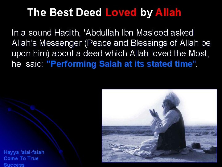 The Best Deed Loved by Allah In a sound Hadith, 'Abdullah Ibn Mas'ood asked