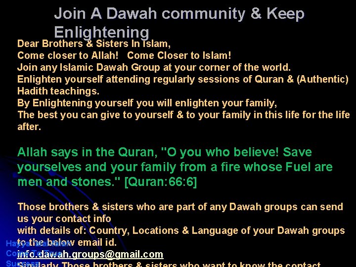 Join A Dawah community & Keep Enlightening Dear Brothers & Sisters In Islam, Come