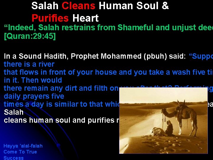 Salah Cleans Human Soul & Purifies Heart “Indeed, Salah restrains from Shameful and unjust