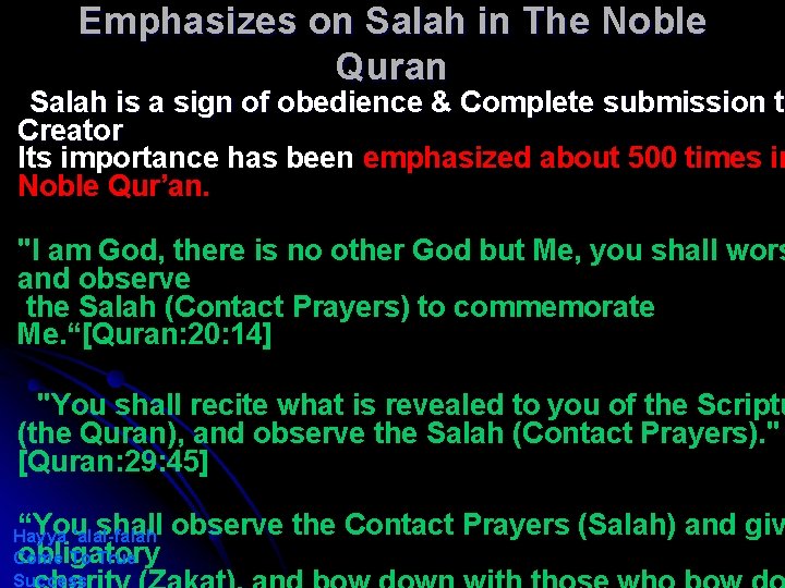Emphasizes on Salah in The Noble Quran Salah is a sign of obedience &