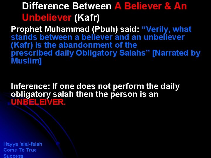 Difference Between A Believer & An Unbeliever (Kafr) Prophet Muhammad (Pbuh) said: “Verily, what