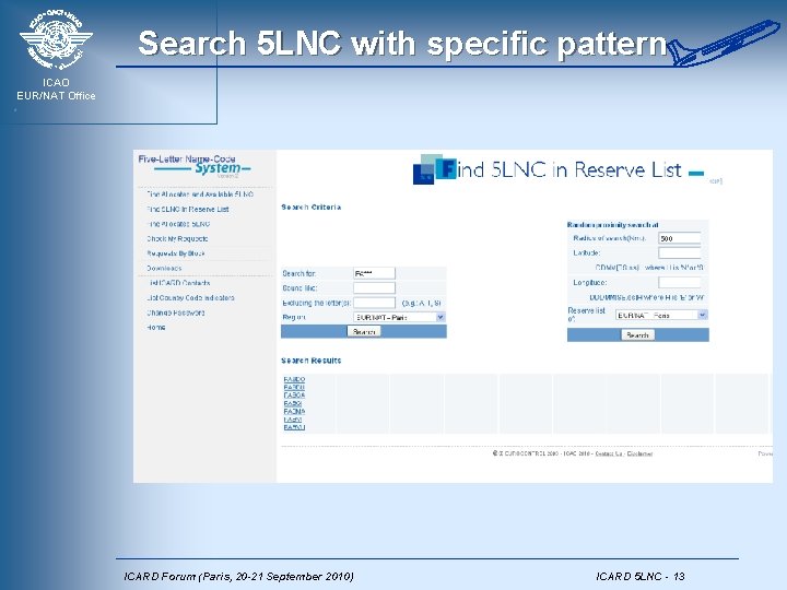 Search 5 LNC with specific pattern ICAO EUR/NAT Office ICARD Forum (Paris, 20 -21