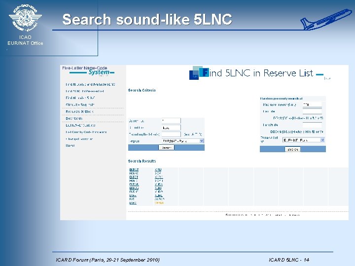 Search sound-like 5 LNC ICAO EUR/NAT Office ICARD Forum (Paris, 20 -21 September 2010)