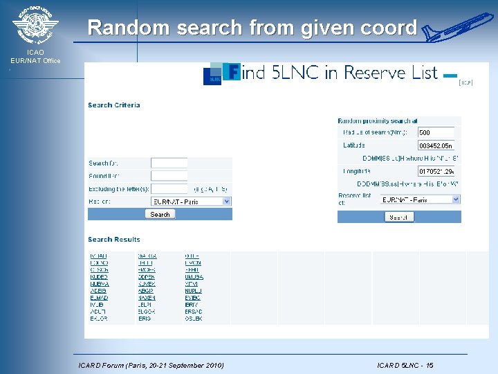 Random search from given coord ICAO EUR/NAT Office ICARD Forum (Paris, 20 -21 September