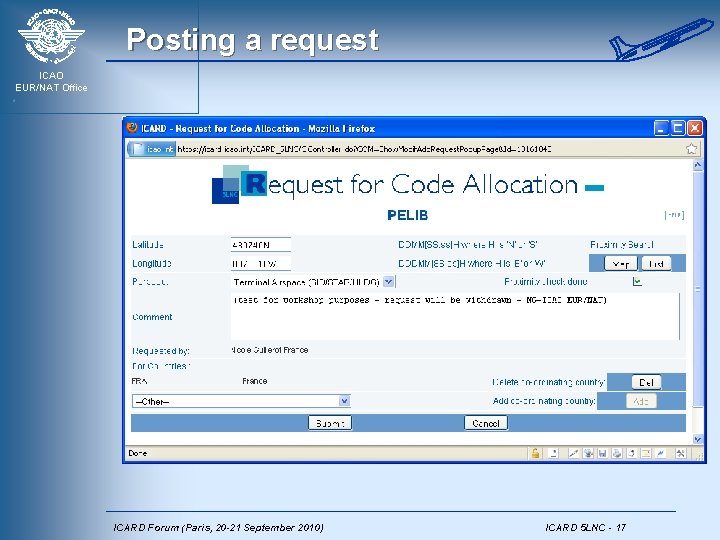 Posting a request ICAO EUR/NAT Office ICARD Forum (Paris, 20 -21 September 2010) ICARD