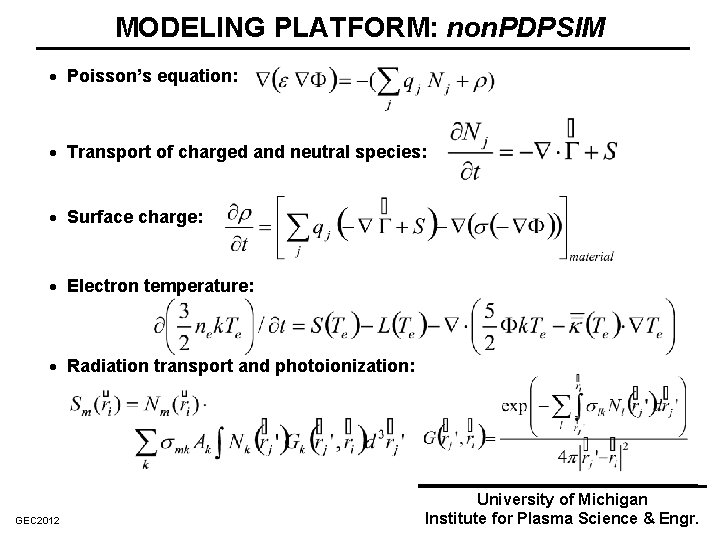 MODELING PLATFORM: non. PDPSIM · Poisson’s equation: · Transport of charged and neutral species: