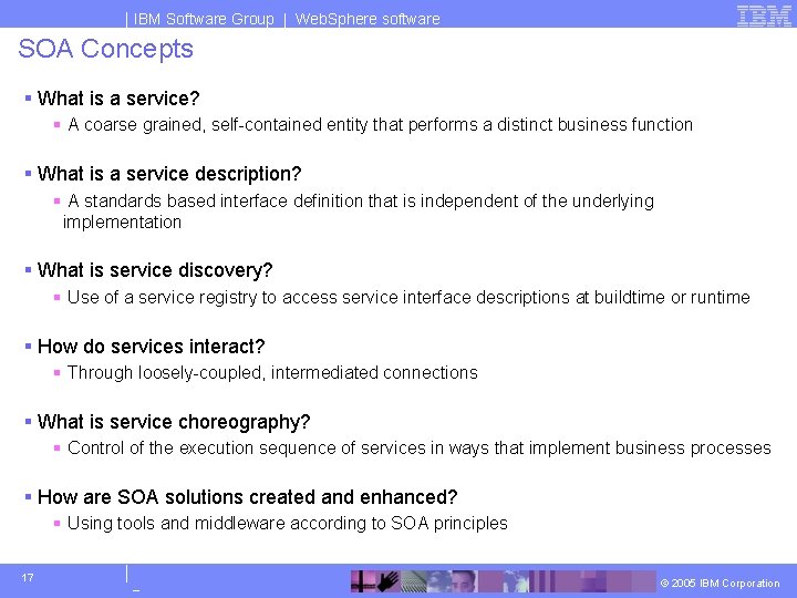 IBM Software Group | Web. Sphere software SOA Concepts § What is a service?