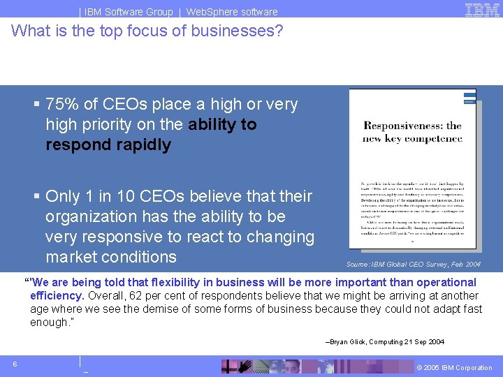 IBM Software Group | Web. Sphere software What is the top focus of businesses?