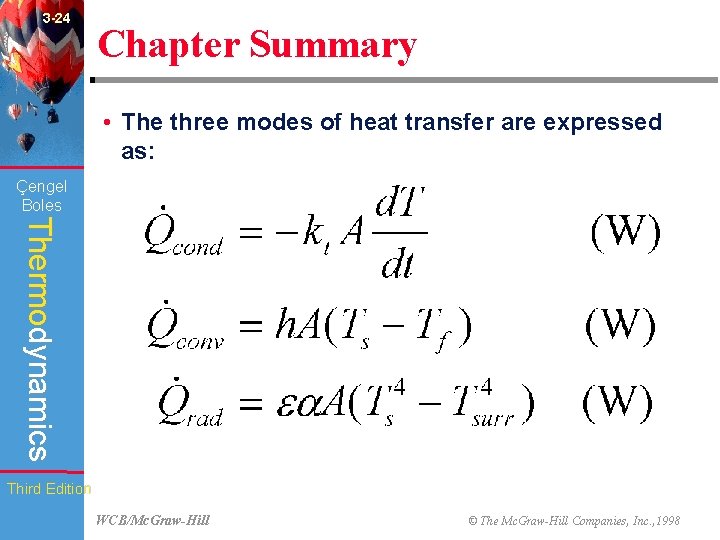 3 -24 Chapter Summary • The three modes of heat transfer are expressed as: