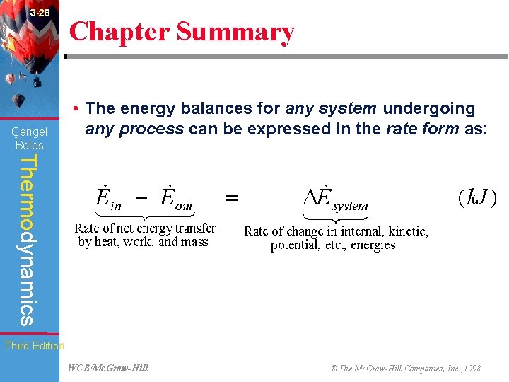 3 -28 Çengel Boles Chapter Summary • The energy balances for any system undergoing