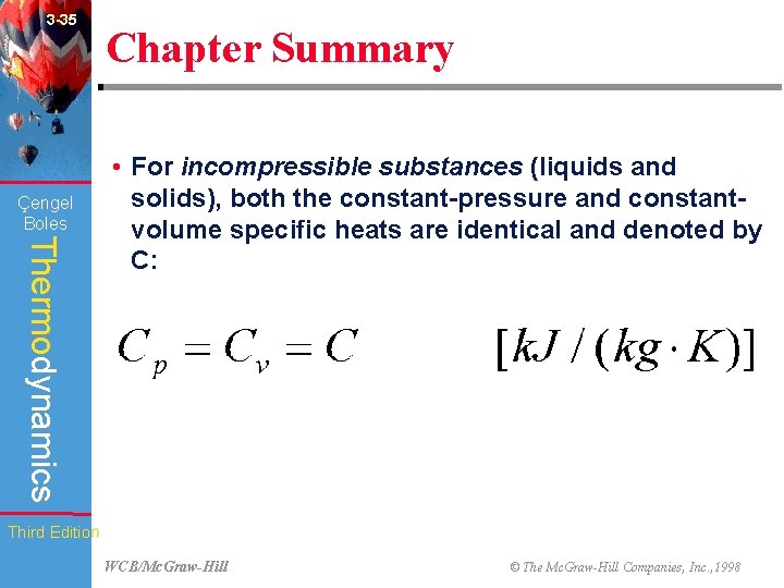 3 -35 Çengel Boles Chapter Summary Thermodynamics • For incompressible substances (liquids and solids),