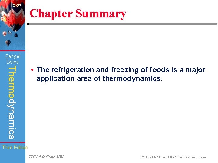 3 -37 Chapter Summary Çengel Boles Thermodynamics • The refrigeration and freezing of foods