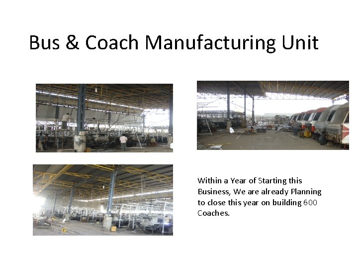 Bus & Coach Manufacturing Unit Within a Year of Starting this Business, We are