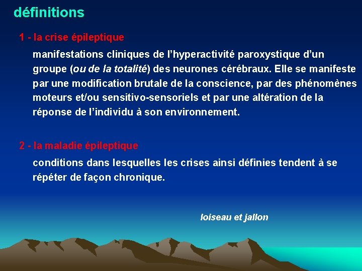 définitions 1 - la crise épileptique manifestations cliniques de l’hyperactivité paroxystique d’un groupe (ou