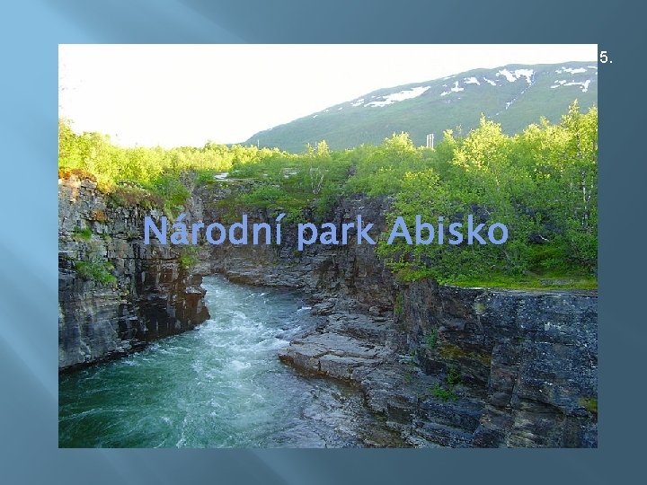 5. Národní park Abisko 