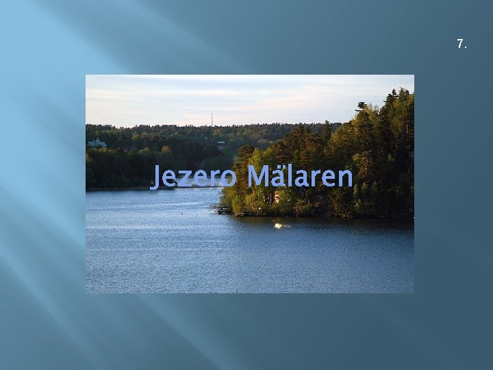 7. Jezero Mälaren 