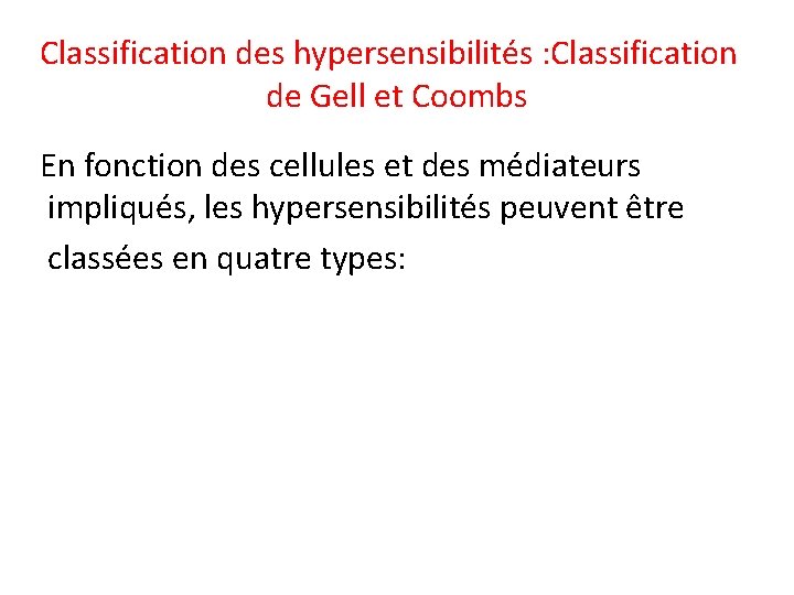 Classification des hypersensibilités : Classification de Gell et Coombs En fonction des cellules et