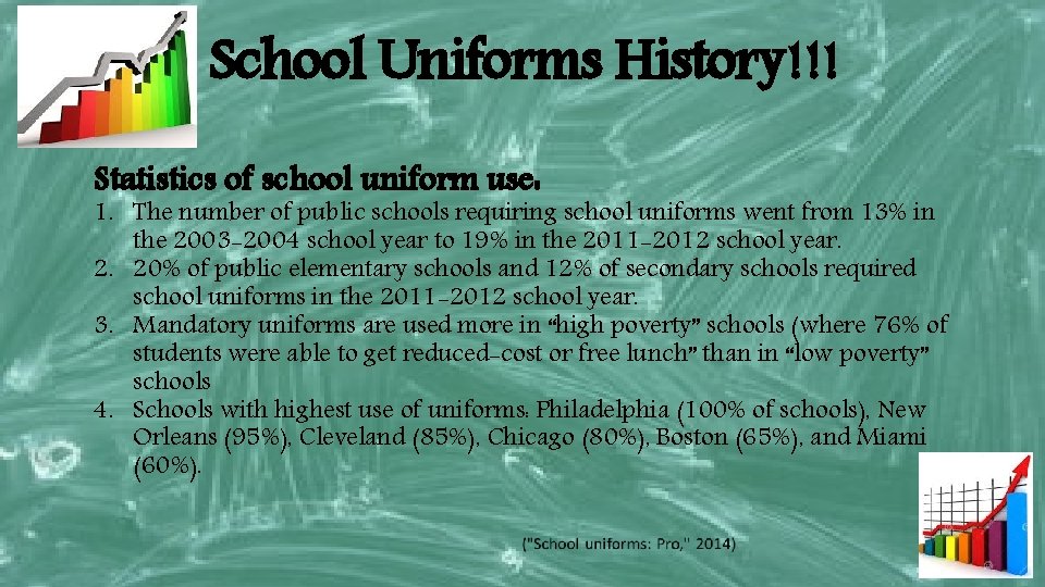 School Uniforms History!!! Statistics of school uniform use: 1. The number of public schools