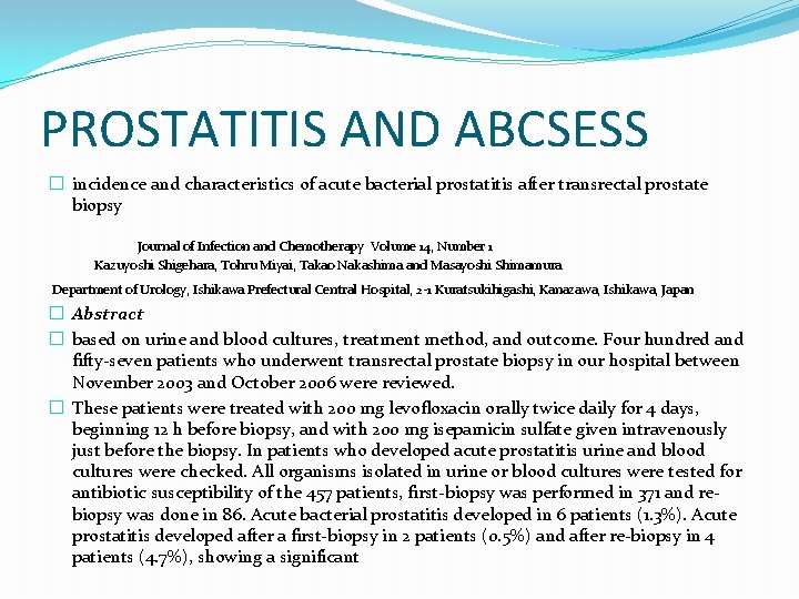 PROSTATITIS AND ABCSESS � incidence and characteristics of acute bacterial prostatitis after transrectal prostate