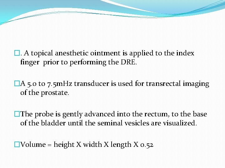 �. A topical anesthetic ointment is applied to the index finger prior to performing